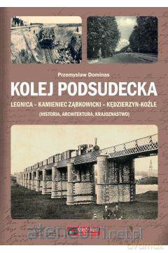 Kolej Podsudecka - Przemysław Dominas [KSIĄŻKA]