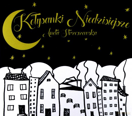 Kołysanki Niedzisiejsze [CD]
