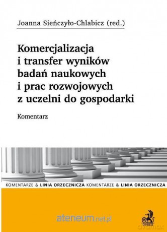 Komercjalizacja i transfer wyników badań - Joanna Sieńczyło-Chlabicz [KSIĄŻKA]