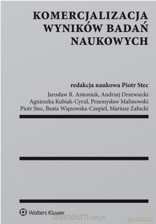 Komercjalizacja wyników badań naukowych [KSIĄŻKA]
