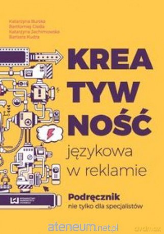 Kreatywność językowa w reklamie [KSIĄŻKA]