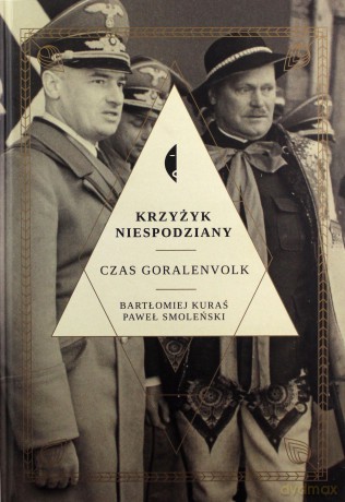 Krzyżyk niespodziany. Czas Goralenvolk - Paweł Smoleński, Bartłomiej Kuraś [KSIĄŻKA]