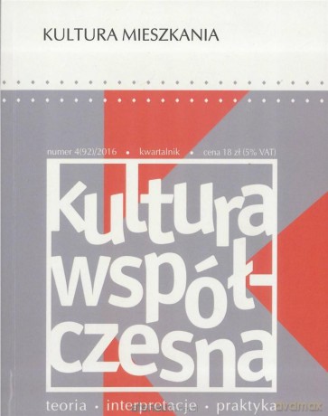 Kultura Współczesna nr 4/2016 Kultura mieszkania [KSIĄŻKA]