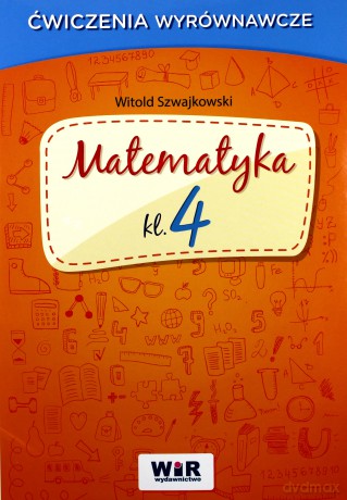 Matematyka klasa 4 - Ćwiczenia wyrównawcze - Witold Szwajkowski [KSIĄŻKA]