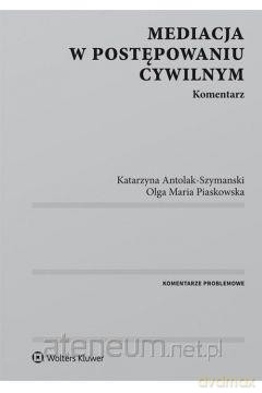 Mediacja w postępowaniu cywilnym [KSIĄŻKA]