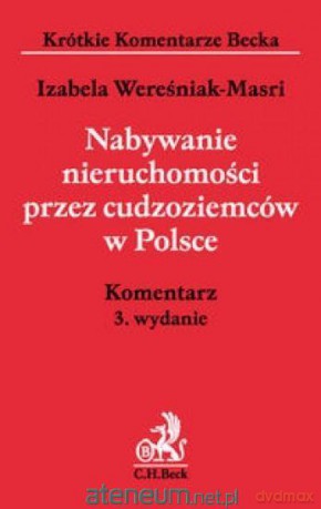 Nabywanie nieruchomości przez cudzoziemców - Izabela Wereśniak-Masri [KSIĄŻKA]