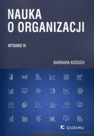 Nauka o organizacji - Barbara Kożuch [KSIĄŻKA]