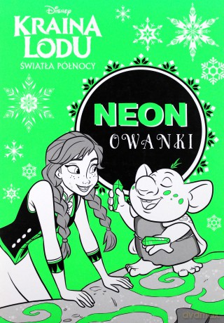 Neonowanki. Kraina Lodu - Światła Północy [KSIĄŻKA]