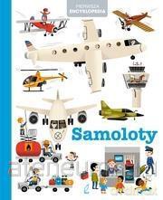 Pierwsza encyklopedia. Samoloty [KSIĄŻKA]