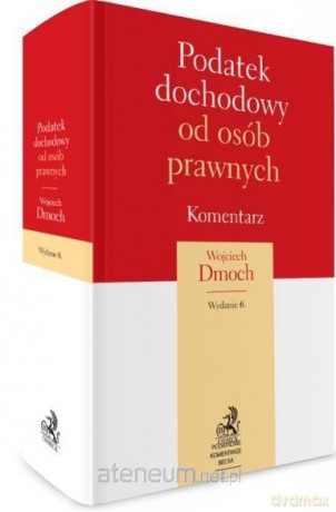 Podatek dochodowy od osób prawnych. Komentarz [KSIĄŻKA]