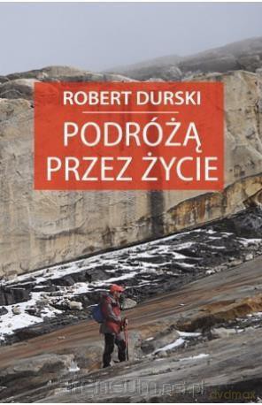 Podróżą przez życie - Robert Durski [KSIĄŻKA]