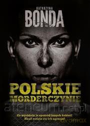 Polskie morderczynie - Katarzyna Bonda [KSIĄŻKA]
