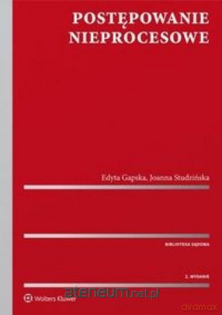 Postępowanie nieprocesowe - Edyta Gapska, Joanna Studzińska [KSIĄŻKA]