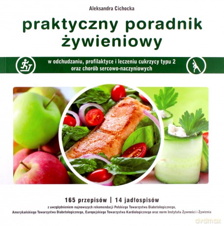 Praktyczny poradnik żywieniowy - Aleksandra Cichocka [KSIĄŻKA]