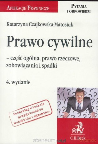Prawo cywilne - część ogólna, prawo rzeczowe [KSIĄŻKA]