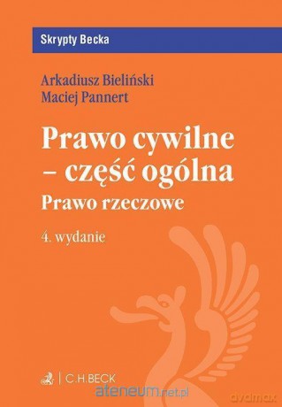 Prawo cywilne - część ogólna. Prawo rzeczowe [KSIĄŻKA]