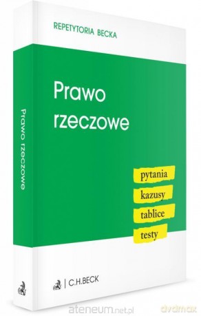 Prawo rzeczowe. Pytania. Kazusy. Tablice. Testy [KSIĄŻKA]