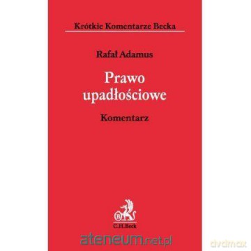 Prawo upadłościowe. Prawo restrukturyzacyjne [KSIĄŻKA]