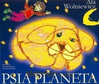 Psia planeta - Alicja Wolniewicz [KSIĄŻKA]