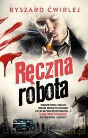 Ręczna robota - Ryszard Ćwirlej [KSIĄŻKA]