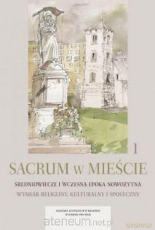 Sacrum w mieście (Tom 1) [KSIĄŻKA]