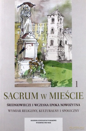 Sacrum w mieście (Tom 1) [KSIĄŻKA]
