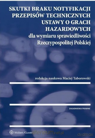 Skutki braku notyfikacji przepisów technicznych - Maciej Taborowski [KSIĄŻKA]