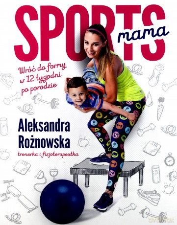 Sportsmama - Aleksandra Rożnowska [KSIĄŻKA]