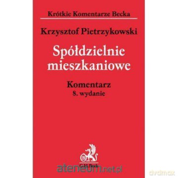 Spółdzielnie mieszkaniowe. Komentarz - Krzysztof Pietrzykowski [KSIĄŻKA]