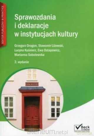Sprawozdania i deklaracje w instytucjach kultury [KSIĄŻKA]