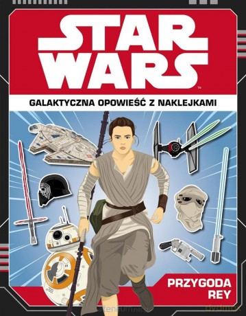 Star Wars. Przygoda Rey. Galaktyczna opowieść - Emily Stead [KSIĄŻKA]