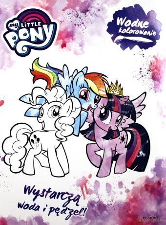 Wodne kolorowanie. My Little Pony [KSIĄŻKA]
