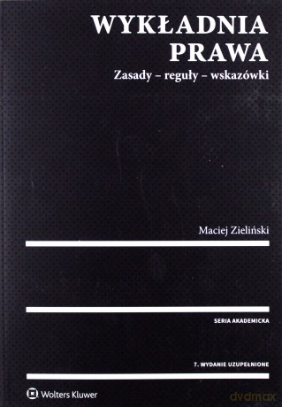Wykładnia prawa - Maciej Zieliński [KSIĄŻKA]