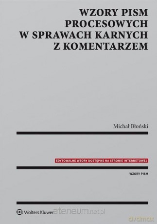 Wzory pism procesowych w sprawach karnych z komentarzem [KSIĄŻKA]