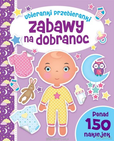 Zabawy na dobranoc. Ubieranki przebieranki [KSIĄŻKA]