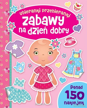 Zabawy na dzień dobry. Ubieranki przebieranki [KSIĄŻKA]