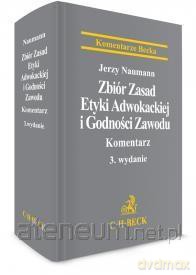 Zbiór Zasad Etyki Adwokackiej. Komentarz - Jerzy Naumann [KSIĄŻKA]