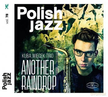 Kuba Więcek Trio: Another Raindrop (Polish Jazz) [CD]
