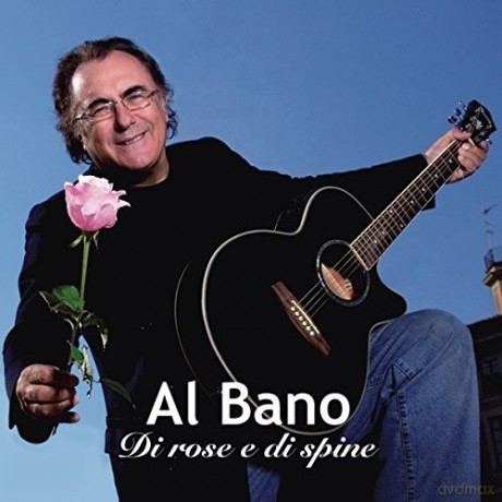 Al Bano: Di rose e di spine [2CD]