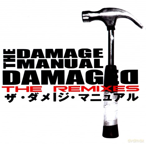 The Damage Manual: Damaged The Remixes [2CD]