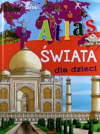 Atlas świata dla dzieci [KSIĄŻKA]