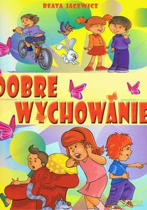 Dobre wychowanie - Beata Jacewicz [KSIĄŻKA]
