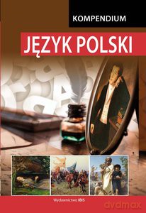 Kompendium. Język polski - Jadwiga Matoszko-Czwalińska [KSIĄŻKA]