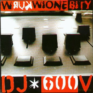 Dj 600 V: Wkurwione Bity [2CD]
