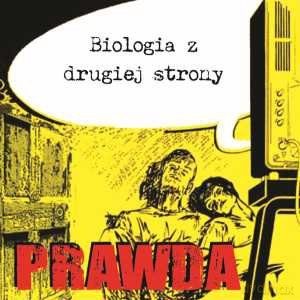 Prawda: Biologia z Drugiej Strony [CD]
