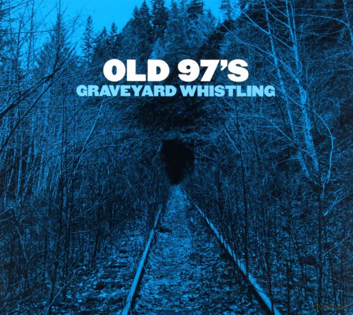 Old 97s: Graveyard Whistling (digipack) [CD]
