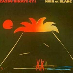Zazou Bikaye: Noir Et Blanc [CD]