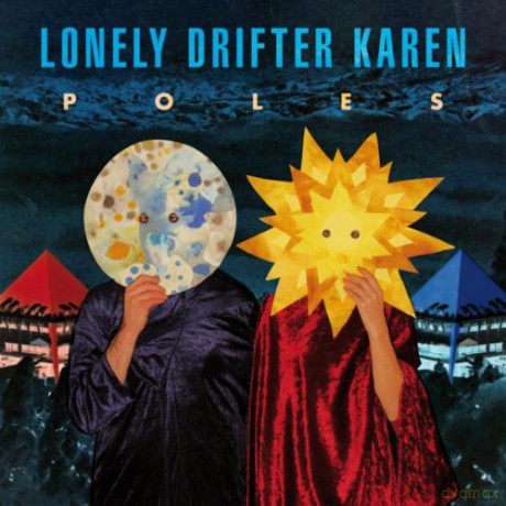 Lonely Drifter Karen: Poles  [CD]