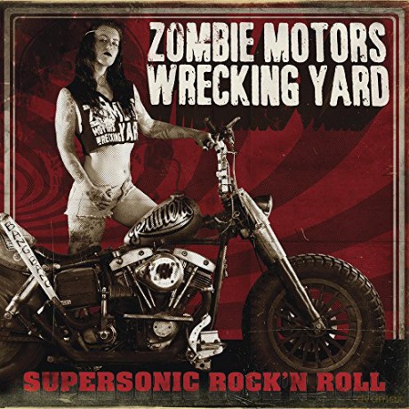 Zombie Motors Wrecking Yard: Supersonic Rock n Roll (Limited Edition) (digipack) [CD]