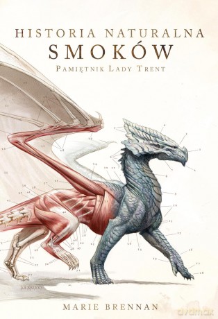 Historia naturalna smoków - Marie Brennan [KSIĄŻKA]